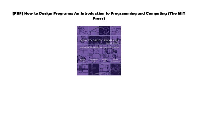 How to Design Programs: An Introduction to Programming and Computing (MIT Press)